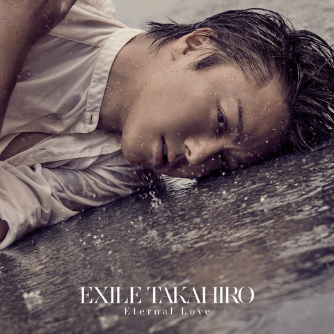 好評発売中 10 4 水 Release Exile Takahiro New Single Eternal Love Ldt Times Ldh Mobile